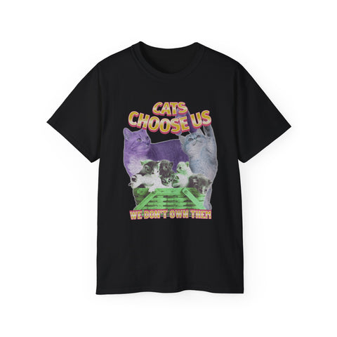 Cats Choose Us We Don't Own Them Funny Cat Shirts