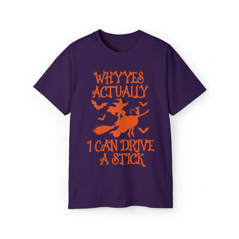 Why Yes Actually I Can Drive A Stick Funny Halloween Shirts - TeesTopia