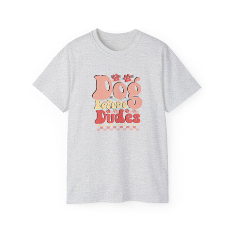 Dog Before Dudes Funny Dog Shirts - TeesTopia