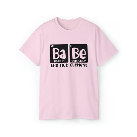 Babe The Hot Element Funny Girlfriend Shirts - TeesTopia